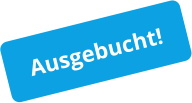 Ausgebucht!
