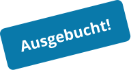 Ausgebucht!